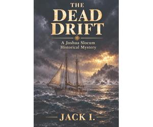The Dead Drift: A Joshua Slocum Historical Mystery