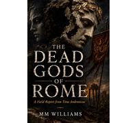 THE DEAD GODS OF ROME: A Field Report from Titus Andronicus