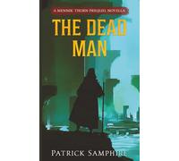 The Dead Man: A Mennik Thorn Prequel Novella