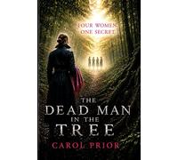 THE DEAD MAN IN THE TREE: Four Women One Secret