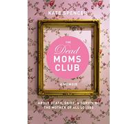 Kate Spencer The Dead Moms Club (Tascabile)