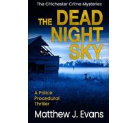 The Dead Night Sky: A Police Procedural Thriller: A Police Procedural Crime Thriller: 3