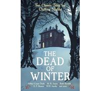 The Dead of Winter: Ten Classic Tales for Chilling Nights