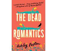 The Dead Romantics: The magical enemies-to-lovers rom-com from the TikTok sensation, perfect to curl up with!