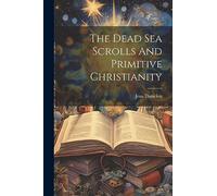 Jean Danielou The Dead Sea Scrolls And Primitive Christianity (Tascabile)