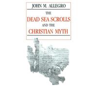 The Dead Sea Scrolls and the Christian Myth