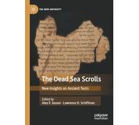 The Dead Sea Scrolls: New Insights on Ancient Texts