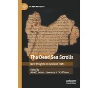 The Dead Sea Scrolls: New Insights on Ancient Texts