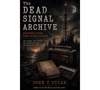 The Dead Signal Archive: Recovered Poems from Exinct Futures