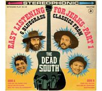 The Dead South Easy Listening for Jerks Part 1 (Vinyl LP)