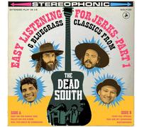 The Dead South - Easy Listening for Jerks, Pt. 1