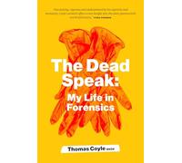 The Dead Speak: My life in forensics