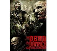 The Dead the Dammed and the Darkness