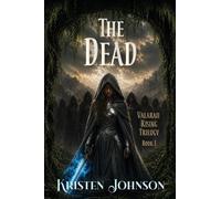 The Dead: Valaraii Rising Trilogy: Book 3