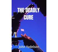 The Deadly Cure