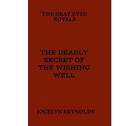 The Deadly Secret of The Wishing Well