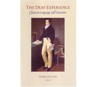 The Deaf Experience: Classics in Language And Education