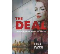 The Deal: A Novel of Affluence, Intrigue, and Deception