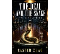 The Deal and the Snake: The M&A Playbook: 1