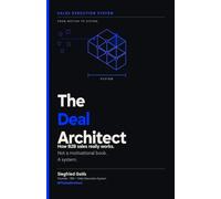 The Deal Architect: How B2B sales really works.