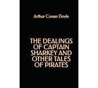 The Dealings of Captain Sharkey and Other Tales of Pirates