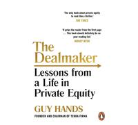 The Dealmaker: Lessons from a Life in Private Equity-Hands, Guy-Copertina flessi