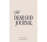 The Dear God Journal: A Scripture & Reflection Journal