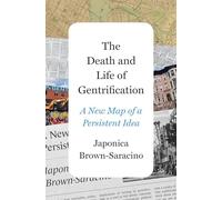 The Death and Life of Gentrification: A New Map of a Persistent Idea