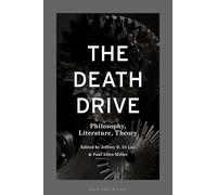 The Death Drive: Philosophy, Literature, Theory