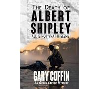 The Death of Albert Shipley: All is not what it seems