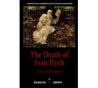The Death of Ivan Ilych-Смерть Ивана Ильича: English-Russian Parallel Text Paperback Edition