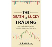 The Death of Lucky Trading: Why Random Wins Fail and Systems Always Win Long-Term