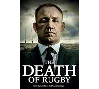 The Death of Rugby: Neil Back's Story