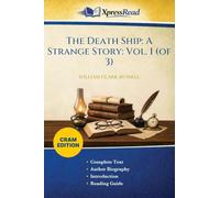 The Death Ship: A Strange Story: Vol. 1 (of 3) (Cram Edition)