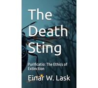 The Death Sting: Purificatio: The Ethics of Extinction