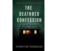 THE DEATHBED CONFESSION: IN SOUTH FLORIDA, SOME TRUTHS NEVER STAY BURIED
