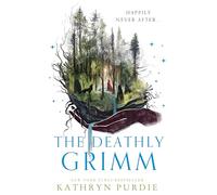 The Deathly Grimm: The Sunday Times bestselling series: Book 2