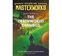 The Deathworld Omnibus: Deathworld, Deathworld Two, and Deathworld Three