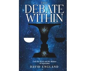 The Debate Within: God, the Devil, and the Illusion of Separation