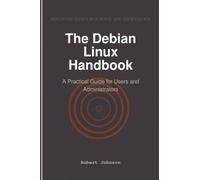 The Debian Linux Handbook: A Practical Guide for Users and Administrators