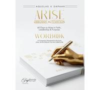 The Deborah Activation Workbook: 60 Days to Arise in Faith, Leadership & Purpose