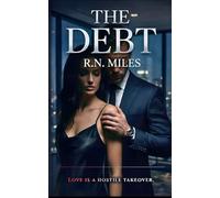 THE DEBT: An Obsessive Dark Romance of Power, Control, and Financial Domination