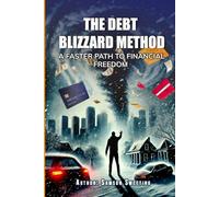 The Debt Blizzard Method: A Faster Path to Financial Freedom