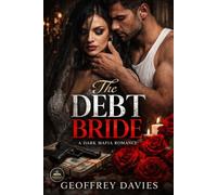 The Debt Bride: A dark Mafia Romance
