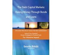 The Debt Capital Markets: Raising Money Through Bonds and Loans