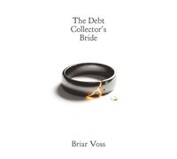 The Debt Collector's Bride: A Dark Mafia Arranged-Marriage Romance