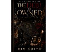 The Debt He Owned: A Dark, Forbidden Romance
