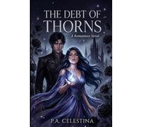 The Debt of Thorns: A Romantasy Novel