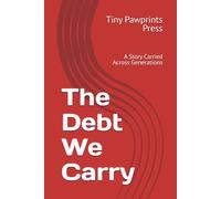 The Debt We Carry: A Story Carried Across Generations