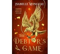 The Debtor's Game: the utterly irresistible, gritty and unique adult Fae fantasy: A dark, powerful and breathtakingly irresistible adult high fantasy